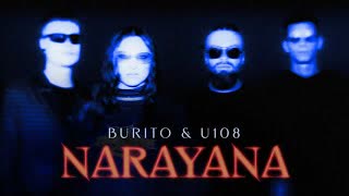 Burito & U108 - Narayana (Премьера клипа 2023)